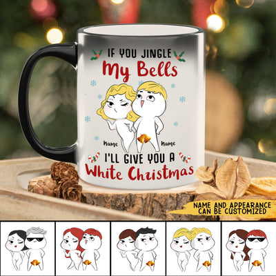 89Customized If you jingle my bells I'll give you a white Christmas Funny Gift for Him Personalized Mug