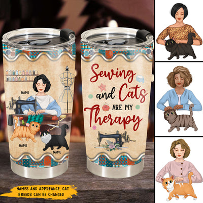 89Customized Sewing And Cats Are My Therapy - Personalized Tumbler