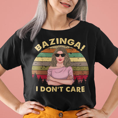 89Customized Bazinga I don't care Shirt