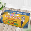 89Customized We are the best brightest crayons in the box Customized Doormat
