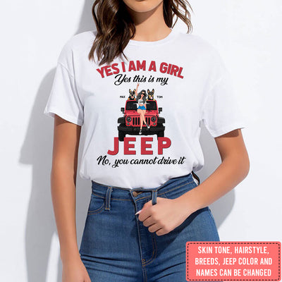 89Customized I Am A girl This Is My Jeep You Cannot Drive It Personalized Shirt