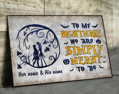 89Customized To my nightmare We are simply meant to be personalized poster