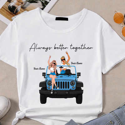 89Customized Always Better Together Jeep Girls Personalized Shirt