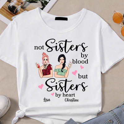89Customized Not sisters by blood but sisters by heart Bestie Customized Shirt