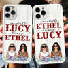 89Customized You are the Lucy to my Ethel Phone Case