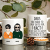 89Customized Dad I'm so happy your pull out game was weak AF Personalized Mug