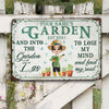 89Customized And Into The Garden I Go To Lose My Mind And Find My Soul Personalized Metal Sign