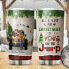 89Customized All I want for christmas is you and the jeep Customized Tumbler