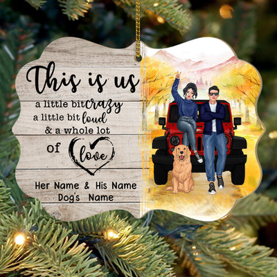 89Customized This Is Us A Little Bit Crazy A Little Bit Loud And A Whole Lot Of Love Personalized Ornament