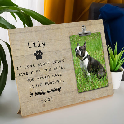 89Customized If love alone could have kept you here you would have lived forever personalized photo clip frame