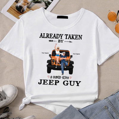 89Customizd Already Taken By A Supper Sexy Jeep Boy/Girl Personalized Shirt