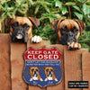 89Customized Keep Gate Closed Dogs Shield Metal Sign