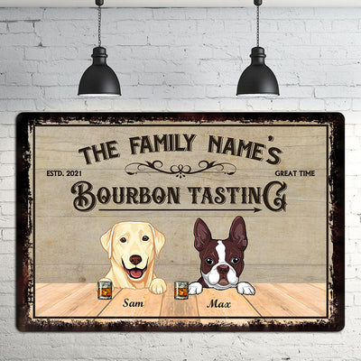 89Customized Bourbon tasting and dogs Customized Printed Metal Sign