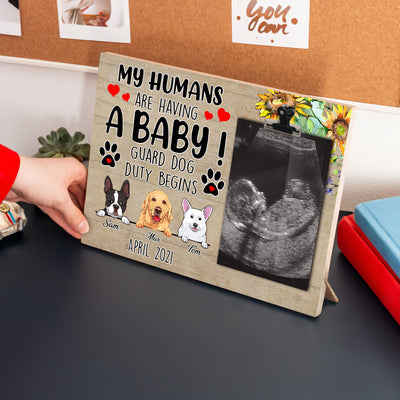 89Customized My humans are having a baby Guard dog duty personalized photo clip frame