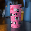 89Customized You can't sit with us Mean girls Tumbler