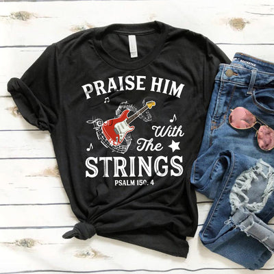 89Customized Praise him with the strings guitar personalized shirt