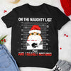 89Customized On The Naughty List And I Regret Nothing Personalized Tshirt