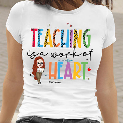 89Customized Teaching is a work of heart Customized Shirt