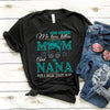 89Customized 2D Shirt Family God Gifted Me Two Titles Mom Nana
