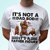 89Customized It's not a dad bod it's a father figure personalized shirt 2