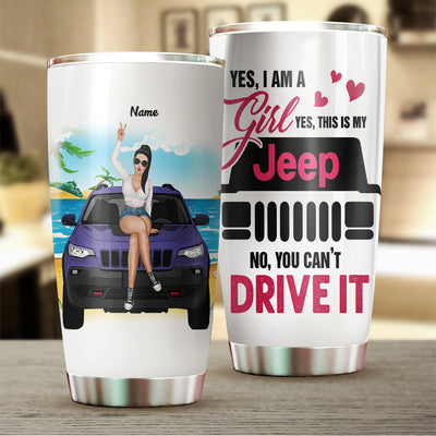 89Customized This Is My Jeep You Can't Drive It Personalized Tumbler