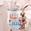 89Customized Beauty and the Beach Wine (No straw included) Tumbler