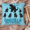 89Customized Dadzilla father of the monsters personalized pillow