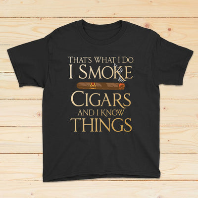 89Customized I smoke cigar and I know things Shirt