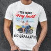 89Customized You Make My Heart Go Braaap Personalized Shirt