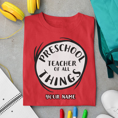 89Customized Teacher of all things Customized Shirt