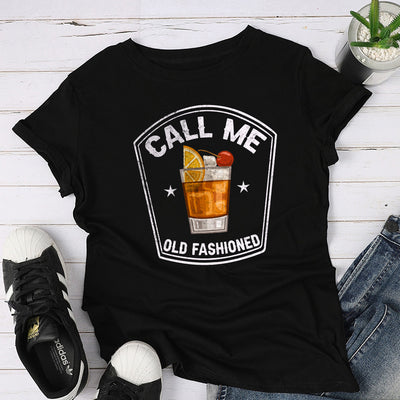 89Customized Call me old fashioned Whiskey Shirt