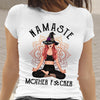 89Customized Namaste mother fcker Customized Shirt