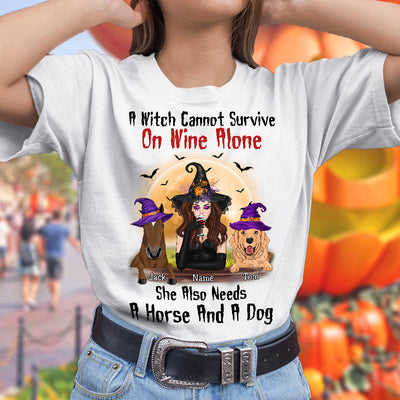 89Customized A Witch Cannot Survive On Wine Alone She Also Needs A Horse And A Dog Shirt