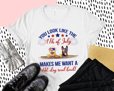 89Customized You look like the 4th of July makes me want a hotdog real bad Dog Customized Shirt
