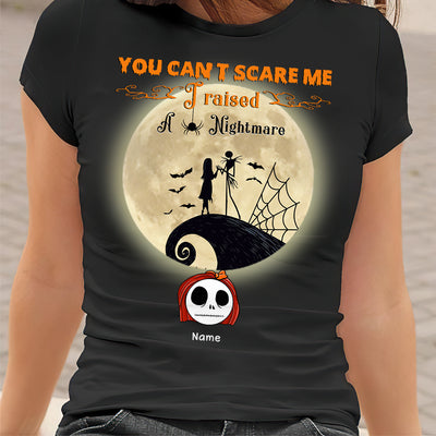 89Customized You can't scare me I raised nightmares personalized shirt