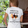89Customized Behind every good woman are a lot of chickens personalized back 2D t-shirt