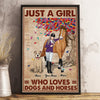 89Customized Just A Girl Who Loves Dogs and Horses Personalized Poster