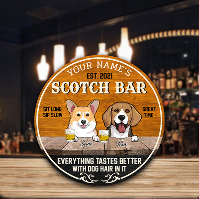 89Customized Scotch and dog Everything tastes better with dog hair in it Customized Wood Sign