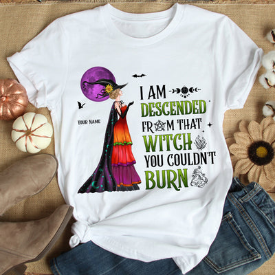 89Customized I am descended from that witch you couldn't burn 2 Customized Shirt