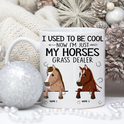 89Customized I Used To Be Cool Now I'm Just My Horses Grass Dealer Personalized Mug