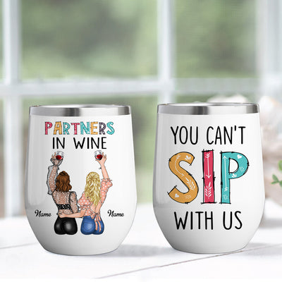 89Customized Partners In Wine You Can't Sip With Us Personalized Wine Tumbler