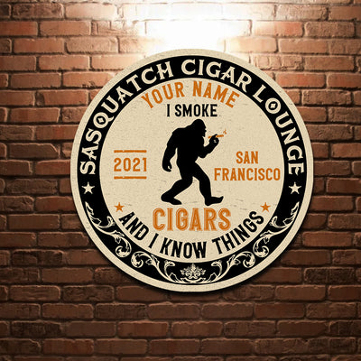 89Customized Sasquatch Cigar Lounge I smoke cigars & I know things Customized Wood Sign
