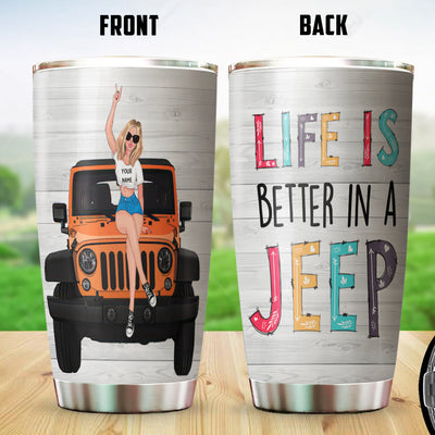 89Customized Life Is Better In A Jeep With My Dogs Personalized Tumbler