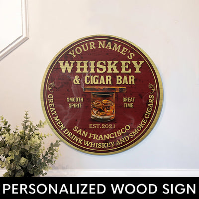 89Customized Great man drink Whiskey and smoke cigars Customized Wood Sign