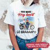 89Customized You Make My Heart Go Braaap Personalized Shirt