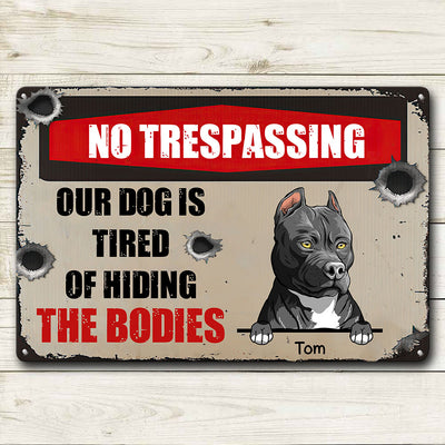 89Customized No trespassing our dogs are tired personalized printed metal sign
