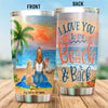89Customized I love you to the beach and back girl and dog Customized Tumbler
