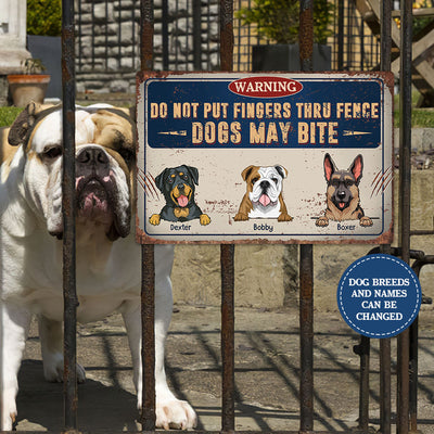89Customized Beware Of Dog Do Not Put Fingers Thru Fence Personalized Printed Metal Sign