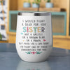 89Customized Life is Sweeter with a Sister (No straw included) Wine Tumbler