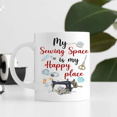 89Customized My sewing place is my happy place Personalized Mug